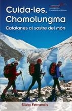 CUIDA-LES CHOMOLUNGMA: CATALANES AL SOSTRE DEL MON | 9788497913973 | FERRANDIS, SILVIA