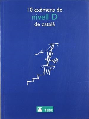 10 EXAMENS DE NIVELL D DE CATALA | 9788430733866 | VARIS