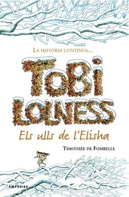 TOBI LOLNESS: ELS ULLS D'ELISHA | 9788497873284 | FOMBELLE, TIMOTHEE