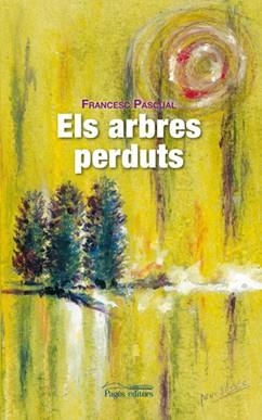 ARBRES PERDUTS ELS | 9788497796798 | PASCUAL, FRANCESC