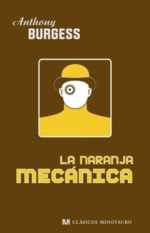 NARANJA MECANICA LA | 9788445076613 | BURGESS, ANTHONY