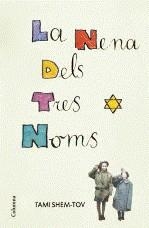 NENA DELS TRES NOMS LA | 9788466409698 | SHEM TOV, TAMI