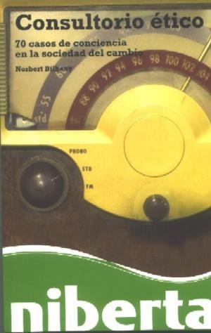 CONSULTORIO ETICO: 70 CASOS DE CONCIENCIA EN LA SOCIEDAD ... | 9788493672218 | BILBENY, NORBERT
