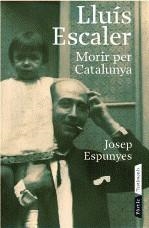 LLUIS ESCALER ( MORIR PER CATALUNYA ) | 9788498090543 | ESPUNYES, JOSEP