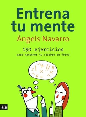 ENTRENA TU MENTE ( 150 EJERCICIOS ) | 9788493660215 | NAVARRO, ANGELS