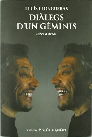 DIALEGS D'UN GEMINIS ( IDEES A DEBAT ) | 9788483305065 | LLONGUERAS, LLUIS
