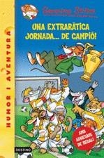 GERONIMO STILTON: UNA EXTRARATICA JORNADA ... DE CAMPIO | 9788497088237 | STILTON, GERONIMO