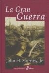 GRAN GUERRA LA | 9788435026734 | MORROW, JOHN H.