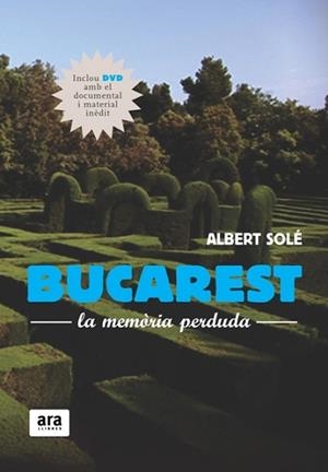 BUCAREST ( LA MEMORIA PERDUDA ) INCLOU DVD | 9788492406791 | SOLE, ALBERT
