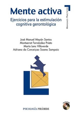 MENTE ACTIVA : EJERCICIOS PARA LA ESTIMULACION COGNITIVA GER | 9788436821642 | MAYAN, JOSE MANUEL (1945- )  [ET. AL.]
