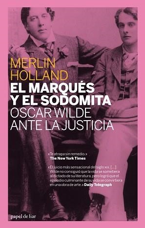 MARQUES Y EL SODOMITA OSCAR WILDE ANTE LA INJUSTICIA | 9788493667900 | HOLLAND, MERLIN
