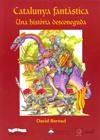 CATALUNYA FANTASTICA ( UNA HISTORIA DESCONEGUDA ) | 9788489841574 | BERNAD, DAVID