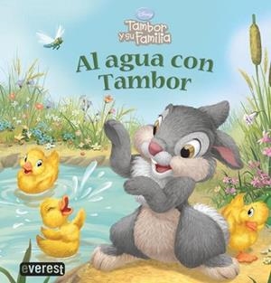 TAMBOR Y SU FAMILIA: AL AGUA CON TAMBOR ( LIBRO BAÑO ) | 9788444160771 | DISNEY
