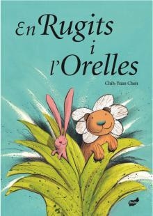 RUGITS I L'ORELLES EN | 9788496473935 | CHEN, CHIH YUAN