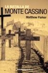 BATALLA DE MONTE CASSINO | 9788496829329 | PARKER, MATTHEW