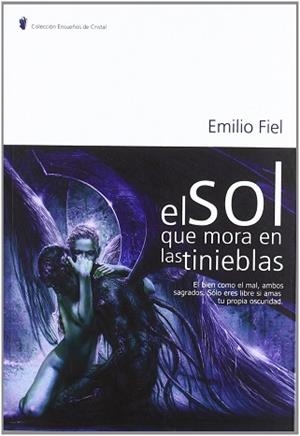 SOL QUE MORA EN LAS TINIEBLAS | 9788483520987 | FIEL, EMILIO