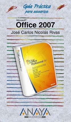 OFFICE 2007 GUIA PRACTICA | 9788441521483 | NICOLAS RIVAS, JOSE CARLOS