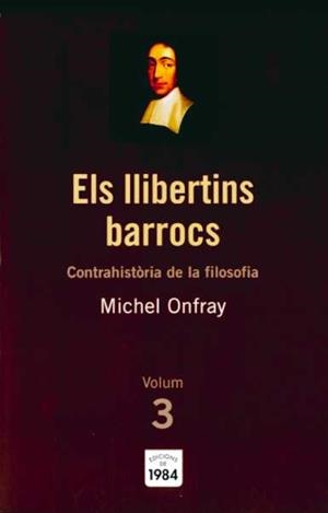 LLIBERTINS BARROCS ELS: CONTRAHISTORIA DE LA FILOSOFIA Nº 3 | 9788492440191 | ONFRAY, MICHEL