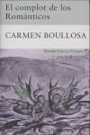 COMPLOT DE LOS ROMANTICOS EL | 9788498412659 | BOULLOSA, CARMEN