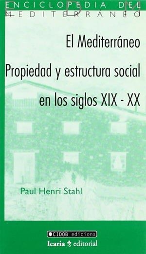 MEDITERRANEO PROPIEDAD Y ESTRUCTURA SOCIAL SIGLOS XIX-XX | 9788474264104 | STAHL, PAUL HENRI