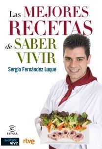 MEJORES RECETAS DE SABER VIVIR LAS | 9788467028140 | FERNANDEZ LUQUE, SERGIO