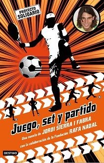 JUEGO SET Y PARTIDO | 9788408085591 | SIERRA FABRA, JORDI / NADAL, RAFAEL