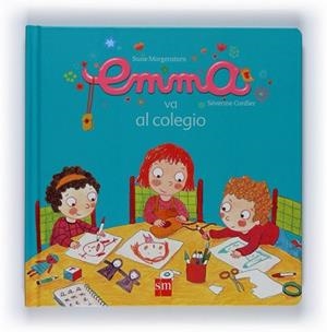 EMMA VA AL COLEGIO | 9788467527537 | MORGENSTERN, SUSIE / CORDIER, SEVERINE