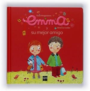EMMA Y SU MEJOR AMIGO | 9788467527551 | MORGENSTERN, SUSIE / CORDIER, SEVERINE