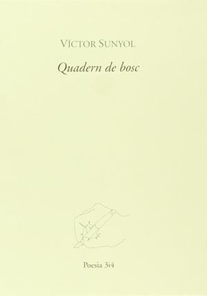 QUADERN DE BOSC | 9788475025827 | SUNYOL, VICTOR