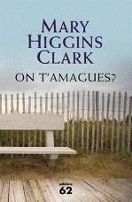 ON T'AMAGUES | 9788429761955 | HIGGINS CLARK, MARY