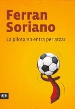 PILOTA NO ENTRA PER ATZAR LA | 9788492552658 | SORIANO, FERRAN