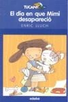 DIA EN QUE MIMI DESAPARECIO | 9788423693207 | LLUCH, ENRIC