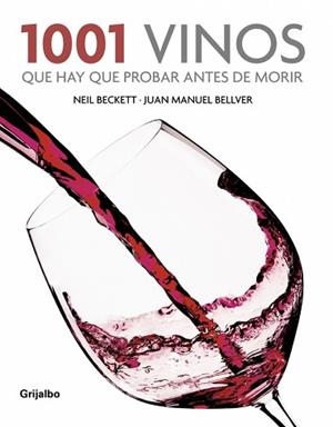 1001 VINOS QUE HAY QUE PROBAR ANTES DE MORIR | 9788425342714 | BECKETT, NEIL / BELLVER, JUAN MANUEL