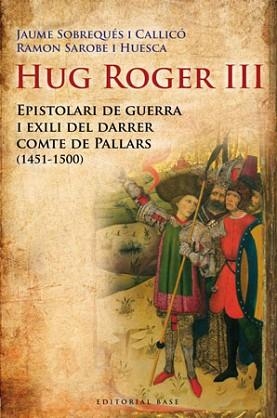 HUG ROGER III ( EPISTOLARI DE GUERRA I EXILI ... ) | 9788492437092 | SOBREQUES, JAUME / SAROBE, RAMON