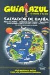 SALVADOR DE BAHIA GUIA AZUL EL MUNDO A TU AIRE 2009 | 9788480236928 | MONREAL, MANUEL / MAZARRASA, LUIS / INGELMO, A.