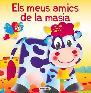 MEUS AMICS DE LA MASIA ELS | 9788430566921 | SUSAETA, EQUIPO