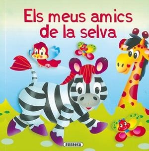 MEUS AMICS DE LA SELVA ELS | 9788430566952 | SUSAETA, EQUIPO