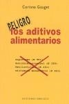 ADITIVOS ALIMENTARIOS PELIGRO | 9788497774925 | GOUGET, CORINNE