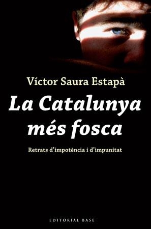 CATALUNYA MES FOSCA LA | 9788492437115 | SAURA ESTAPA, VICTOR