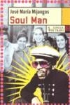SOUL MAN | 9788483810637 | MIJANGOS, JOSE MARIA
