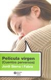 PELICULA VIRGEN CUENTOS PERVERSOS | 9788484526254 | SIERRA FABRA, JORDI
