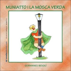 MUNIATTO I LA MOSCA VERDA | 9788496623378 | GERMANES BESOLI