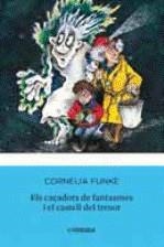 CAÇADORS DE FANTASMES AL CASTELL DEL TERROR ELS | 9788492671298 | FUNKE, CORNELIA