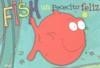 FISH UN PECECITO FELIZ | 9788496448223 | HILARIO / SCAGLIOTTI, LOTI / GONZALEZ, ALE