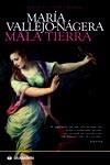 MALA TIERRA | 9788496836525 | VALLEJO NAGERA, MARIA