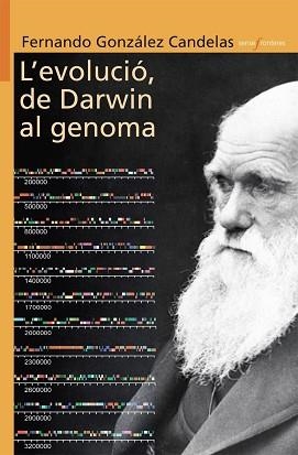 EVOLUCIO DE DARWIN AL GENOMA L' | 9788498244151 | GONZALEZ CANDELAS, FERNANDO