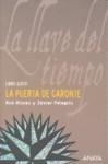 LLAVE DEL TIEMPO LA: LA PUERTA DE CARONTE | 9788466784771 | ALONSO, ANA / PELEGRIN, JAVIER