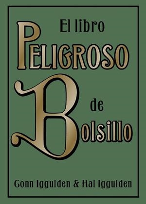 LIBRO PELIGROSO DE BOLSILLO EL | 9788497543163 | IGGULDEN, GONN / IGGULDEN, HAL