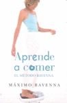 APRENDE A COMER | 9788466641784 | RAVENNA, MAXIMO