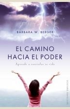 CAMINO HACIA EL PODER EL | 9788497775526 | BERGER, BARBARA W.